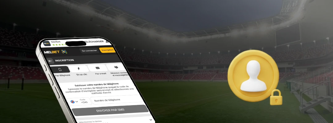 Comment s'inscrire sur Melbet
